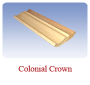 <h1>Colonial Crown</h1>
			Perfect for a classic finished ceiling to wall transition. Looks beautiful.<br />
			 
      <table summary=" " class="datatable">
        <caption></caption>
        <tr> 
          <th scope="col">Item Code</th> 
          <th scope="col">Nominal Size</th>
          <th scope="col">Actual Coverage</th>
          <th scope="col">Stock Grades</th>
        </tr>
        <tr>          
          <td class="middle">24-4</td>
		  <td class="middle">1 X 4</td>
          <td class="middle">3/4" X 3 1/2"</td>
          <td class="middle">Select</td>
        </tr>
		</table><br />
*Custom requests can be special ordered